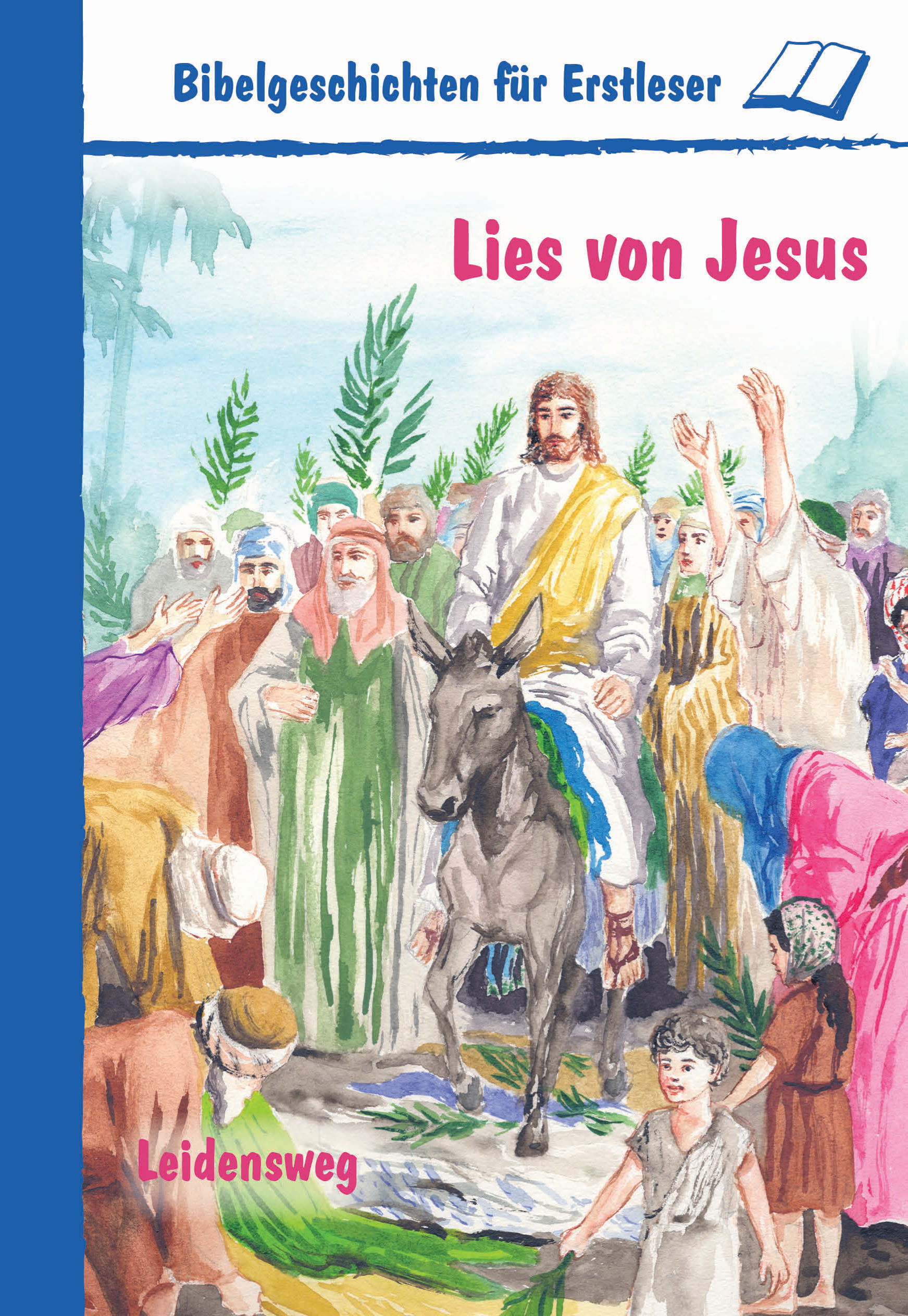 Lies-von-Jesus-Leidensweg-Lies-von-Jesus_7_Cover_Kreuzigung Lies von Jesus - Leidensweg