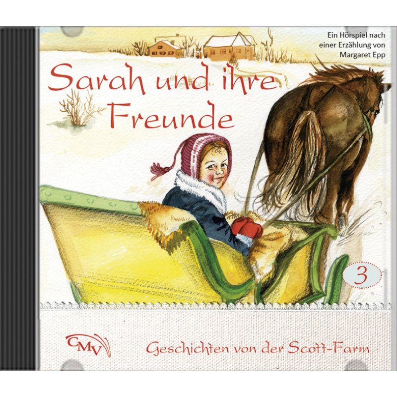 Sarah und ihre Freunde - Hörspiel 3 Sarah und ihre Freunde - Hörspiel 3