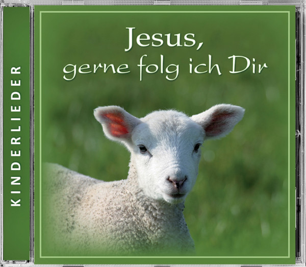 Jesus, gerne folg ich Dir Jesus, gerne folg ich Dir