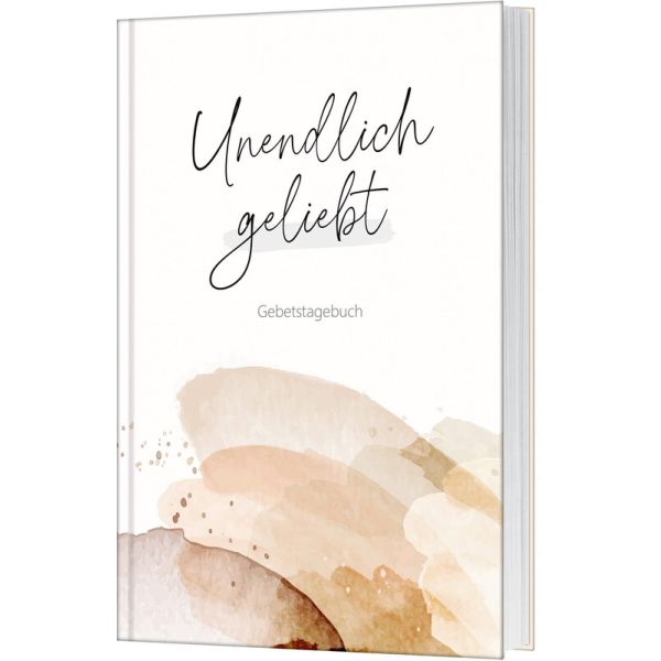 Unendlich geliebt - Gebetstagebuch