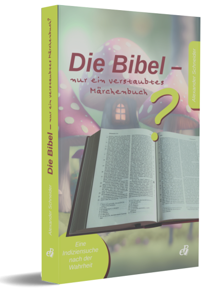 Die Bibel – nur ein verstaubtes Märchenbuch?