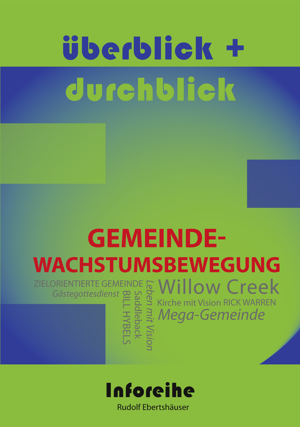 Gemeindewachstumsbewegung Gemeindewachstumsbewegung - überblick + durchblick