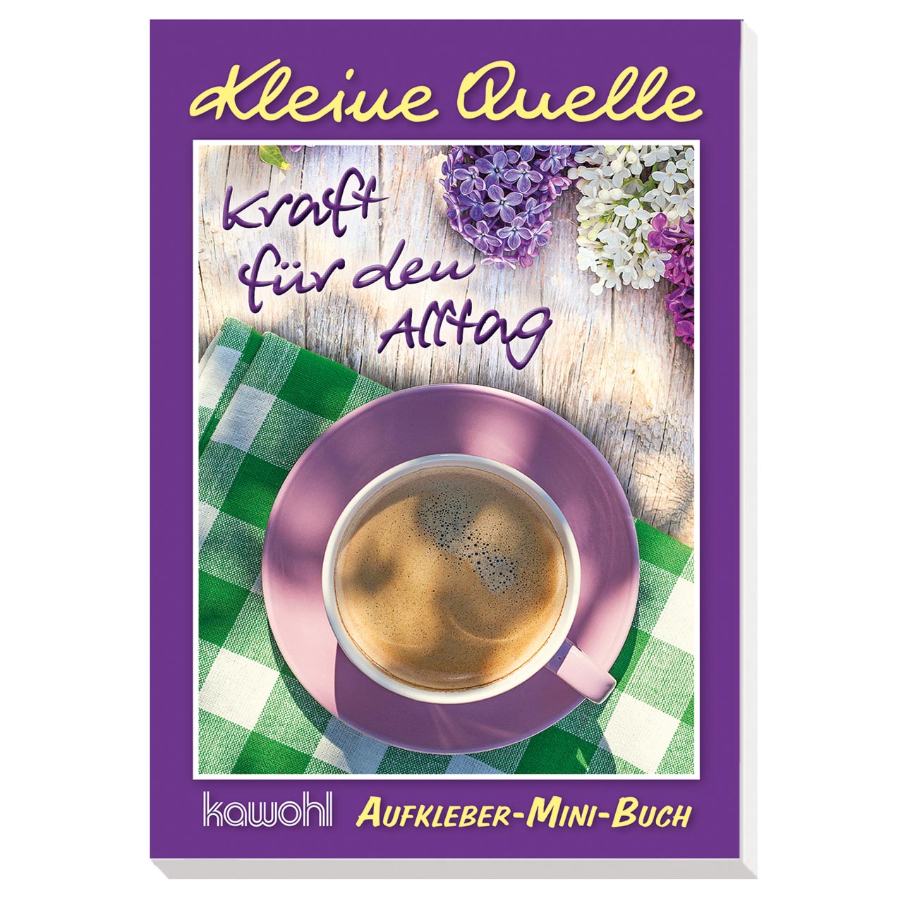 Aufkleber-Mini-Buch - Kraft für den Alltag Aufkleber-Mini-Buch - Kraft für den Alltag