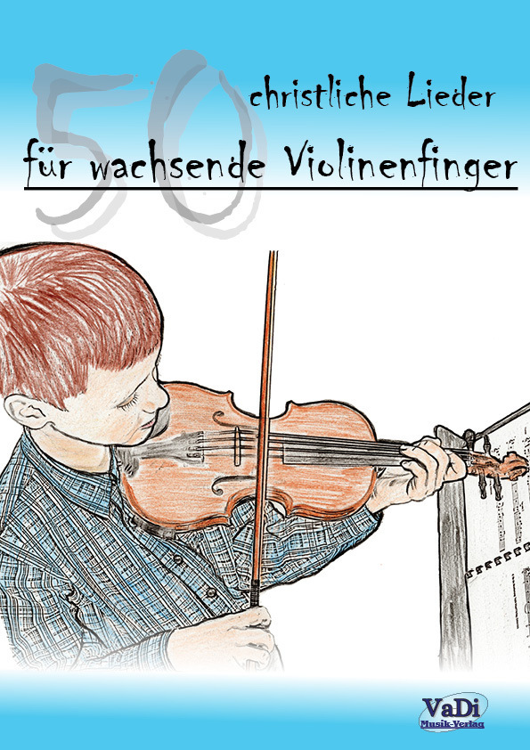 Heft-50-christliche-Lieder-fuer-wachsende-Violinenfinger-inkl-Playback-CD-3820_Violinenheft_Titelseite_klein Heft - 50 christliche Lieder für wachsende Violinenfinger (inkl. Playback-CD)