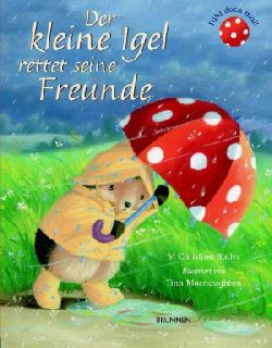 Der kleine Igel rettet seine Freunde Der kleine Igel rettet seine Freunde