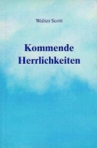 Kommende Herrlichkeiten