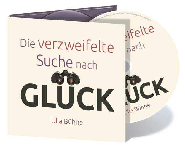 Die verzweifelte Suche nach Glück - CD