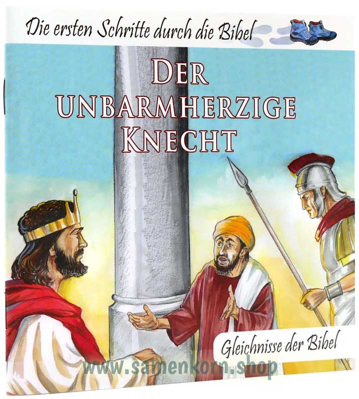 Der unbarmherzige Knecht Der unbarmherzige Knecht
