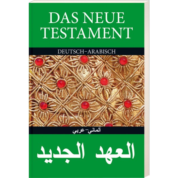 Das Neue Testament Deutsch - Arabisch