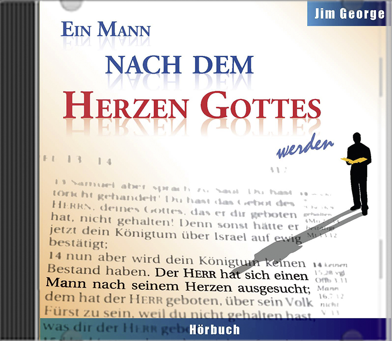 Ein Mann nach dem Herzen Gottes werden
