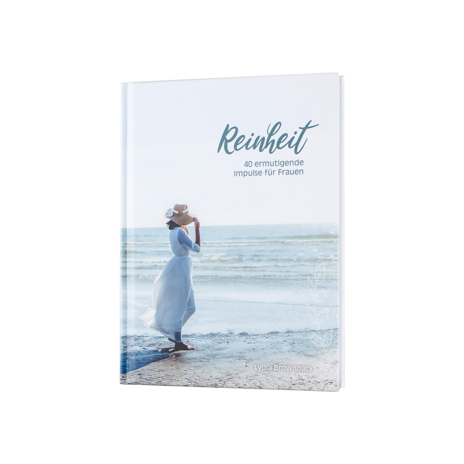 Reinheit - 40 ermutigende Impulse für Frauen Reinheit - 40 ermutigende Impulse für Frauen
