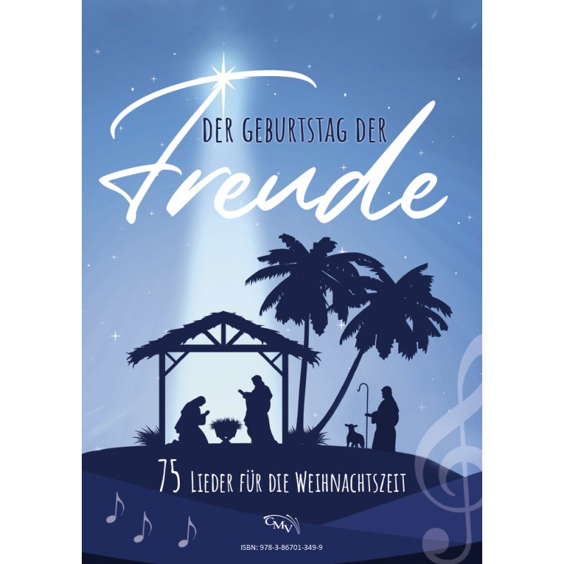 Der Geburtstag der Freude - 75 Lieder für die Weihnachtszeit Der Geburtstag der Freude - 75 Lieder für die Weihnachtszeit