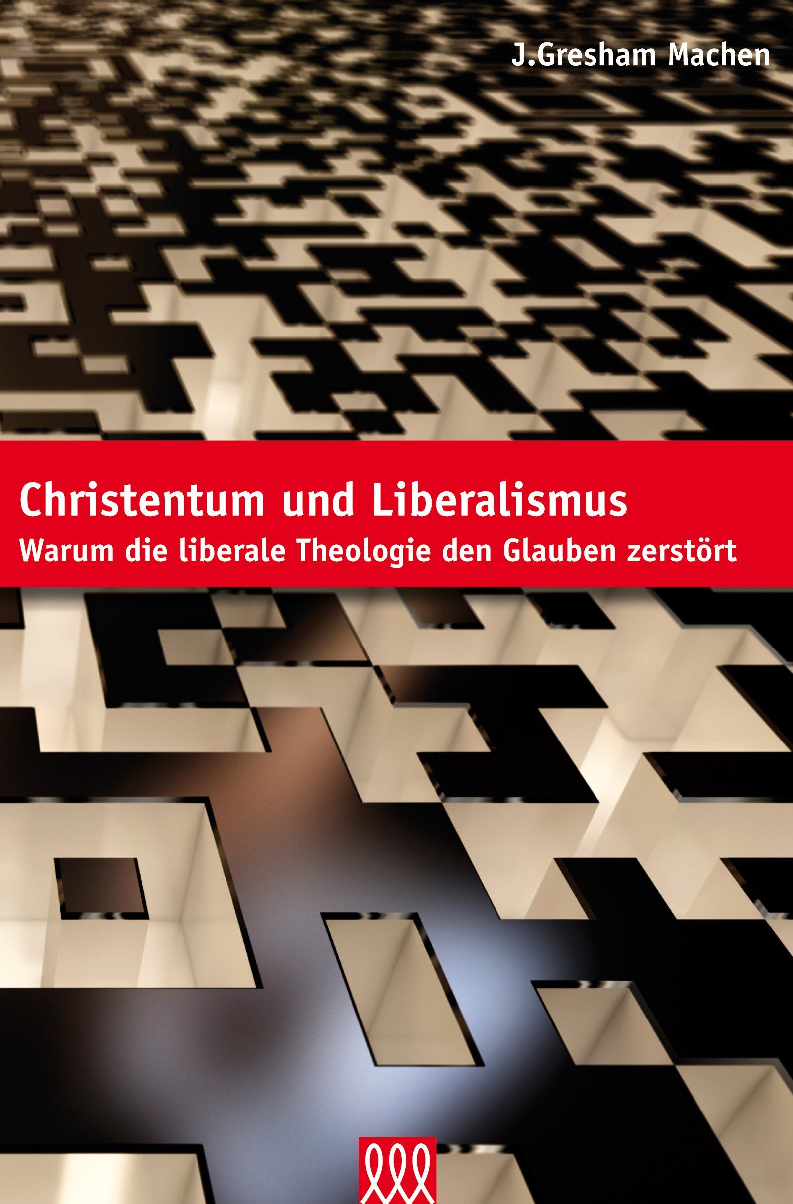 Christentum und Liberalismus Christentum und Liberalismus