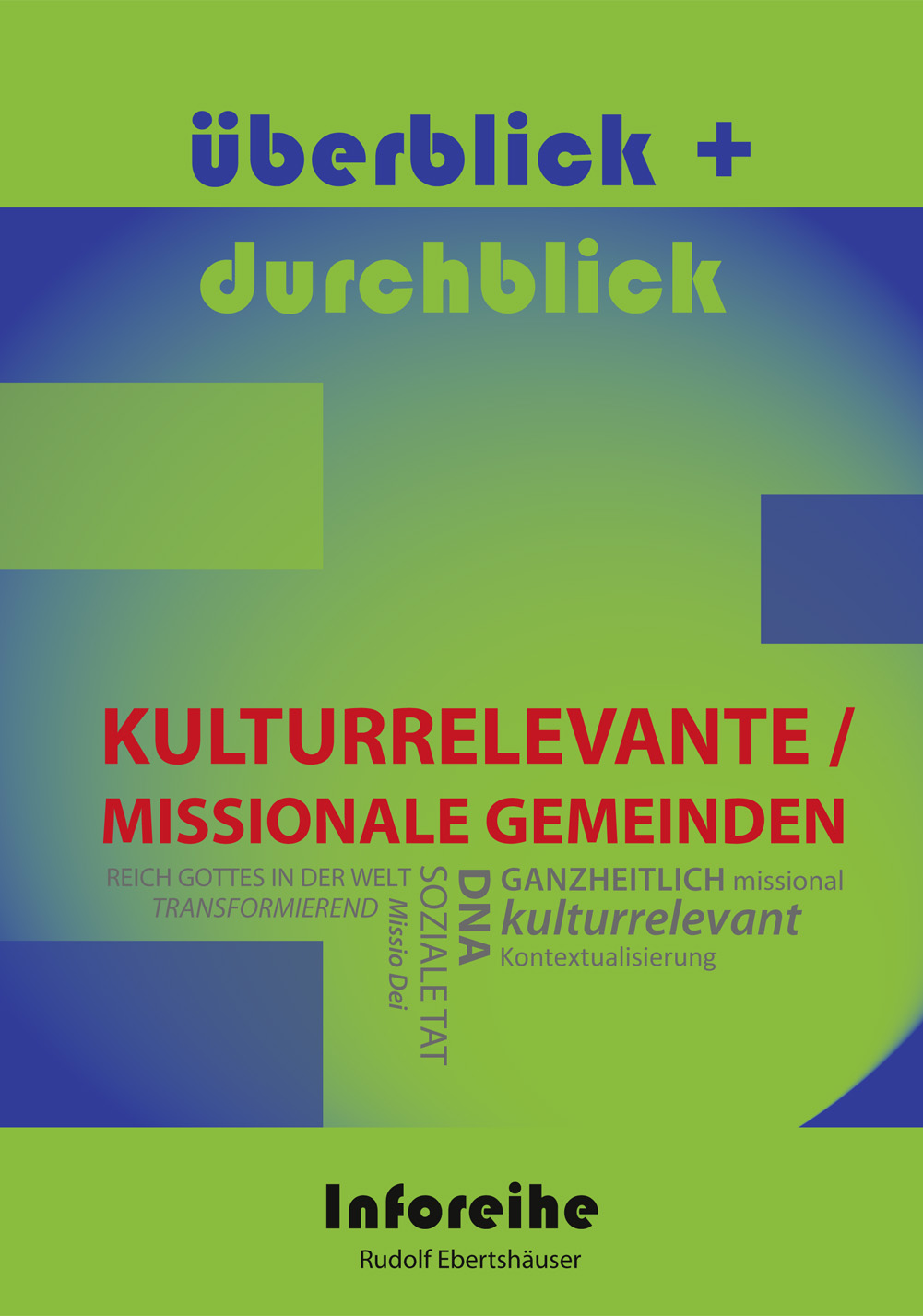 Kulturrelevante-MIssionale-Gemeinden Kulturrelevante/ Missionale Gemeinden - überblick + durchblick