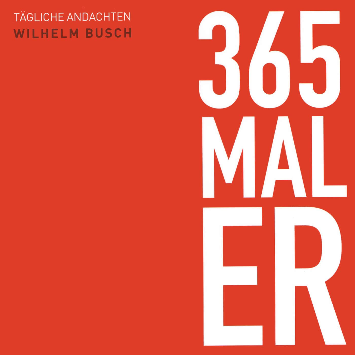 365 Mal Er 365 Mal Er