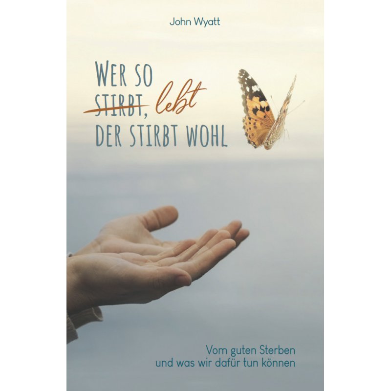 Wer-so-lebt-der-stirbt-wohl-wer-so-lebt-der-stirbt-wohl Wer so lebt, der stirbt wohl
