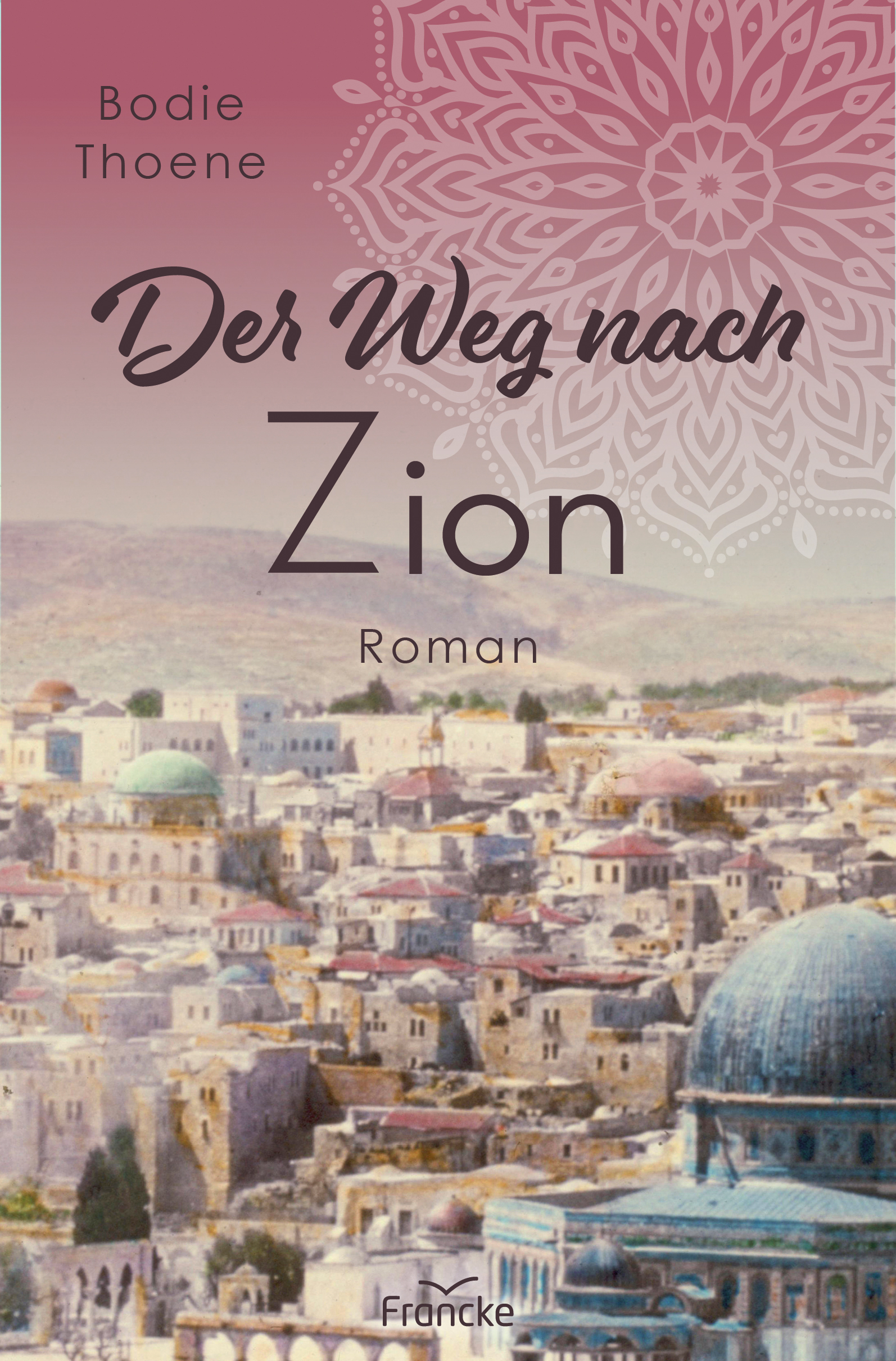 Der Weg nach Zion Der Weg nach Zion