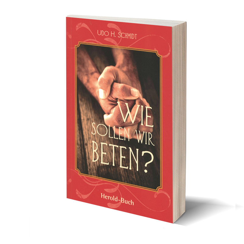 Wie sollen wir beten?