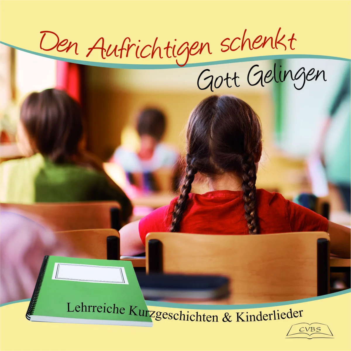 Den Aufrichtigen schenkt Gott Gelingen