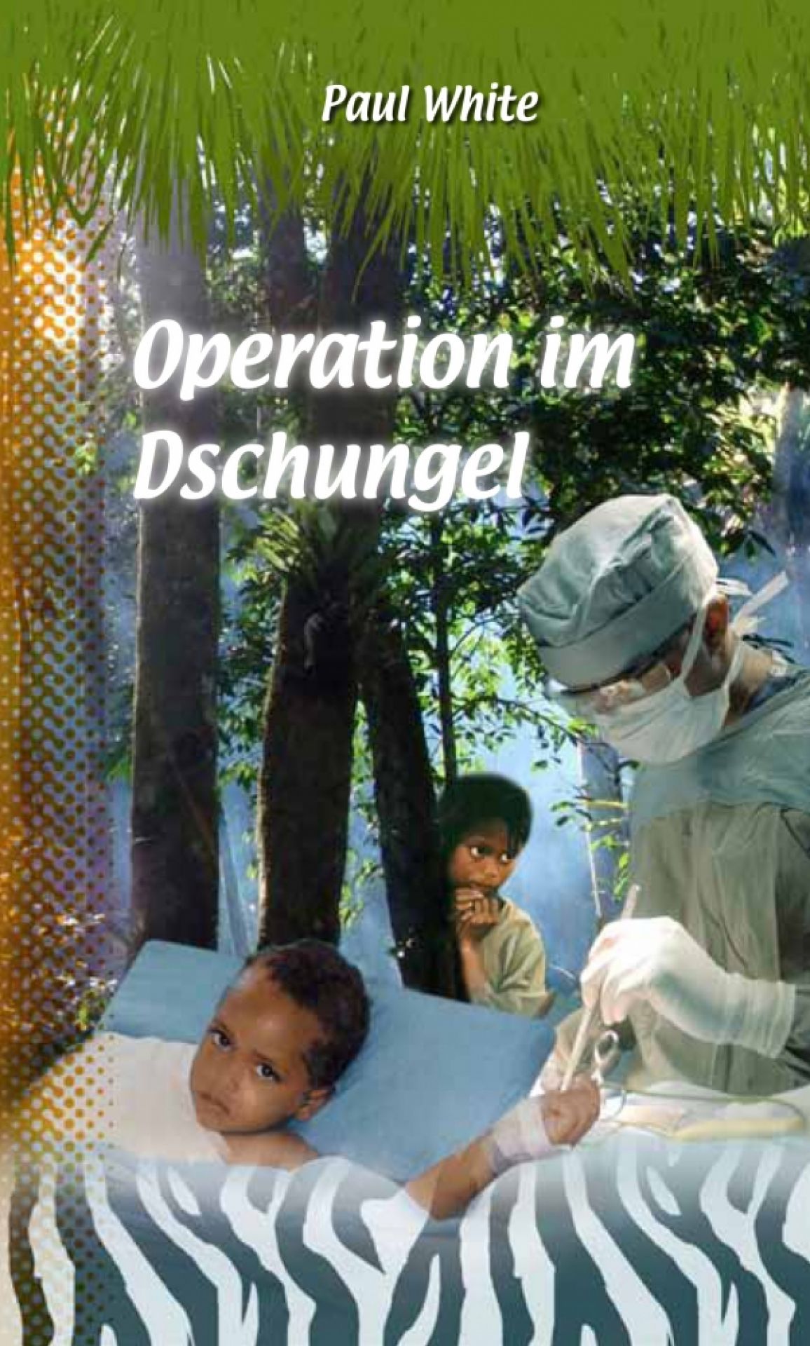Operation im Dschungel Operation im Dschungel