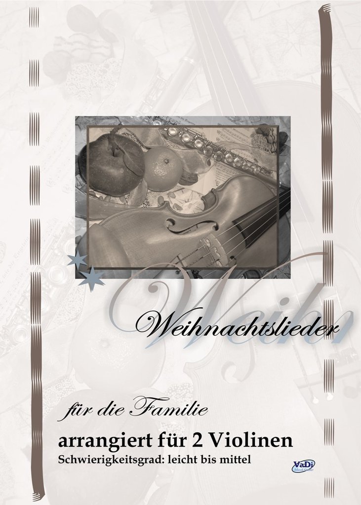 Weihnachtlieder für die Familie - für 2 Violinen Weihnachtlieder für die Familie - für 2 Violinen