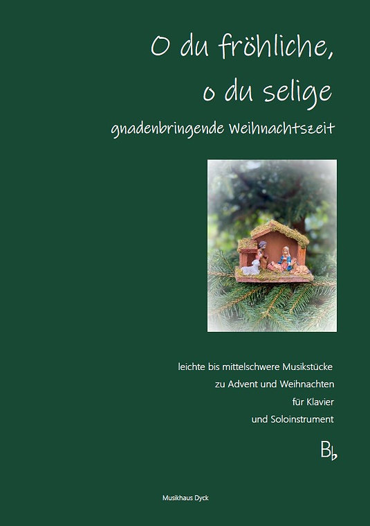 Notenheft - O du fröhliche, o du selige - Bb Notenheft - O du fröhliche, o du selige - Bb
