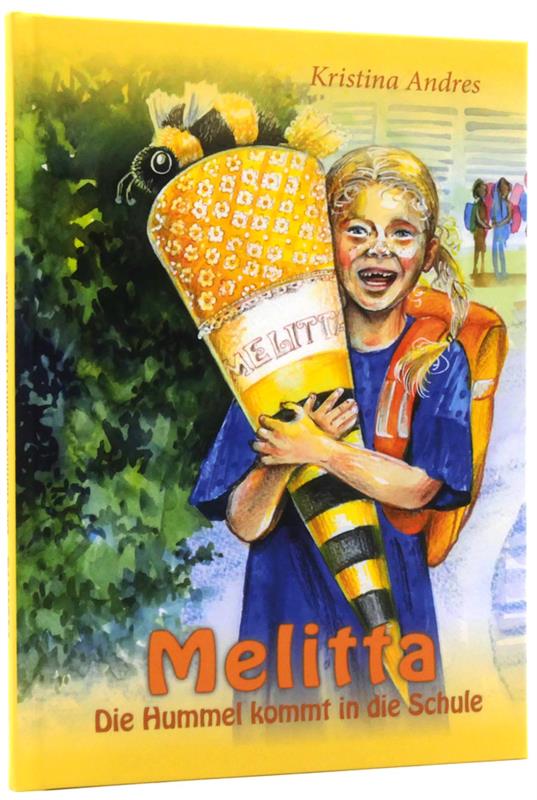 Melitta – die Hummel kommt in die Schule Melitta – die Hummel kommt in die Schule