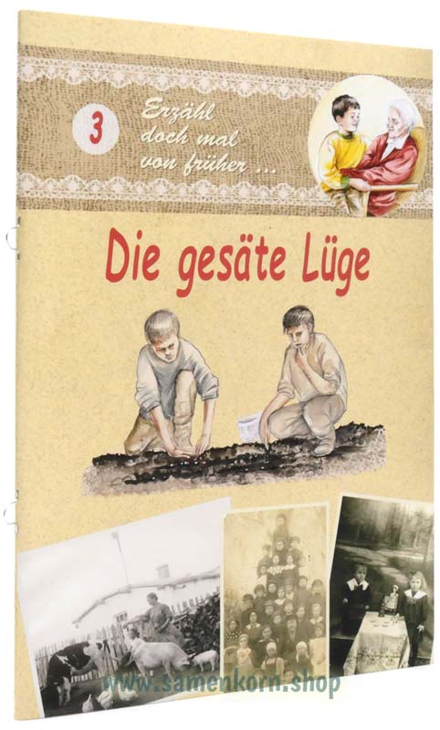 Die gesäte Lüge Die gesäte Lüge