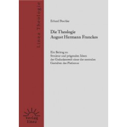 Die-Theologie-August-Hermann-Franckes Die Theologie August Hermann Franckes