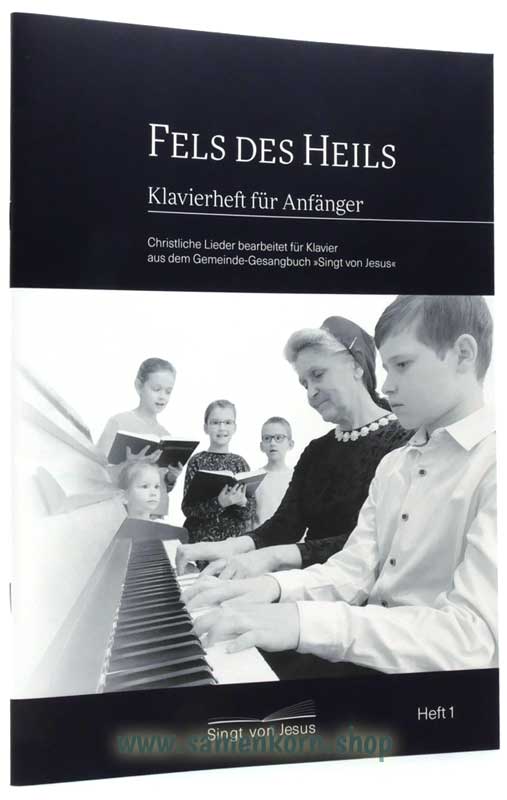 Klavierheft - Fels des Heils Klavierheft - Fels des Heils