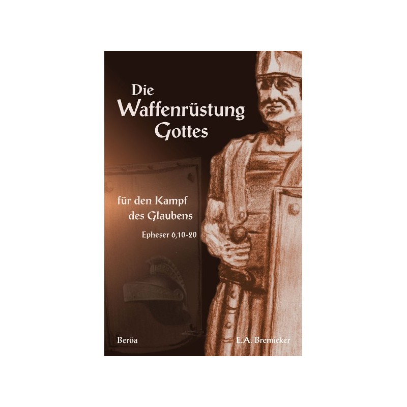 Die-Waffenruestung-Gottes-fuer-den-Kampf-des-Glaubens-die-waffenrustung-gottes-fur-den-kampf-des-glaubens Die Waffenrüstung Gottes für den Kampf des Glaubens