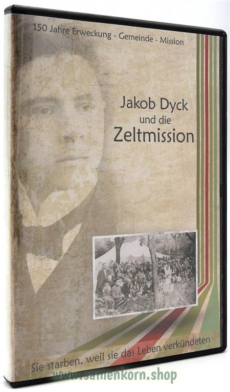 Jakob Dyck und die Zeltmission