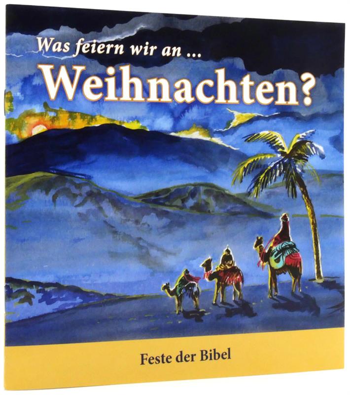 Was feiern wir an... Weihnachten? Was feiern wir an... Weihnachten?