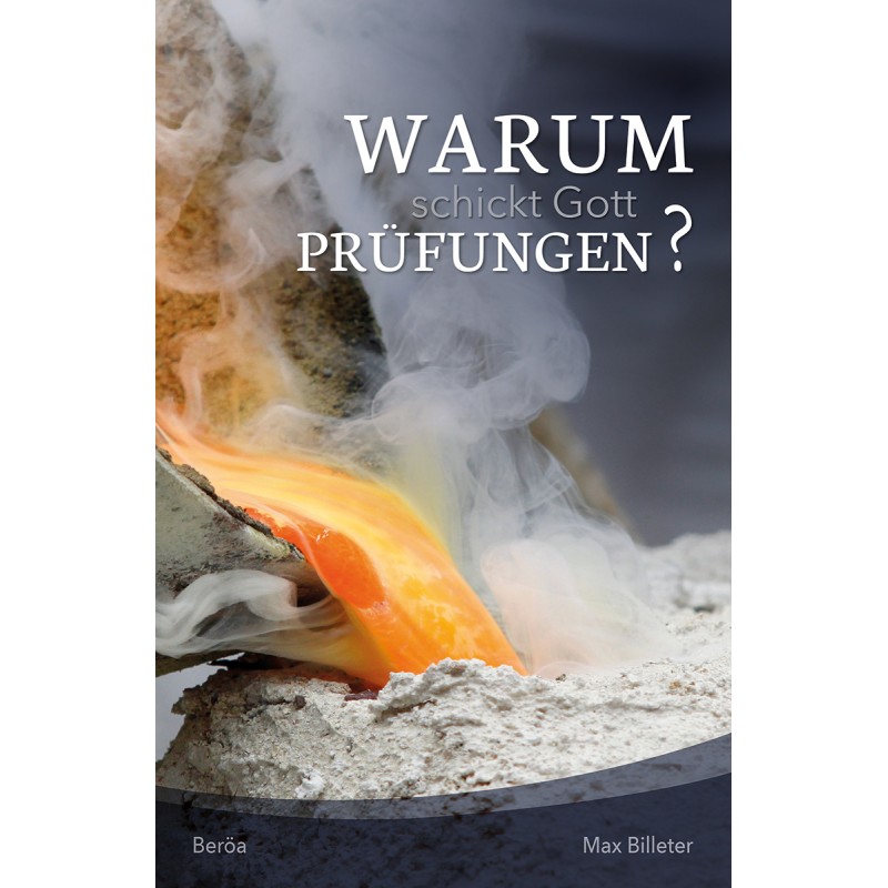 Warum schickt Gott Prüfungen?