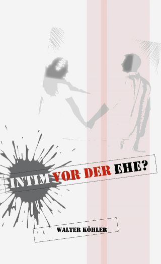 Intim vor der Ehe?