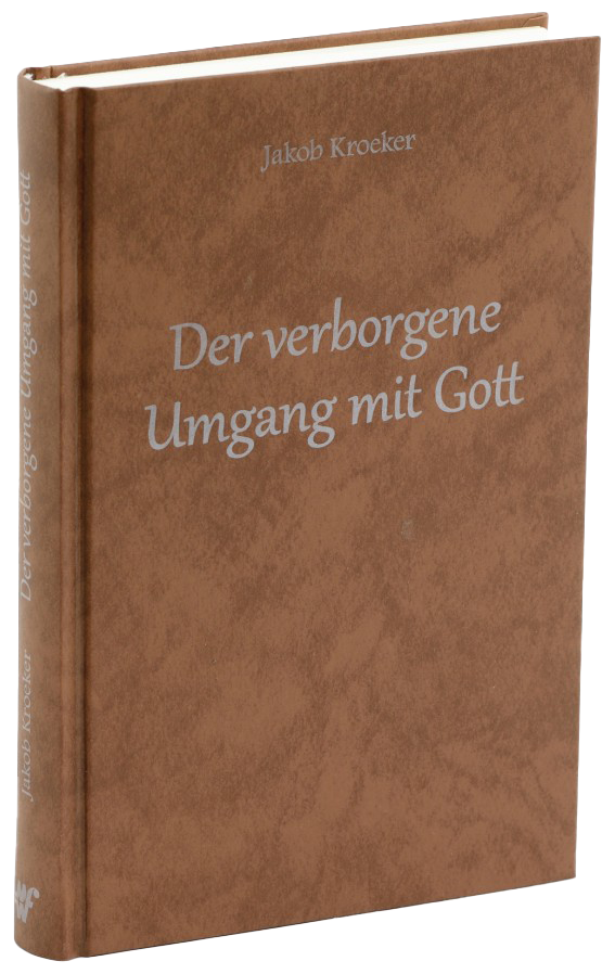 Der verborgene Umgang mit Gott