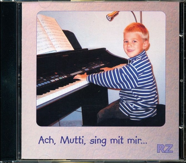 Ach, Mutti, sing mit mir...