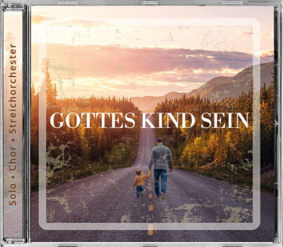 Gottes Kind sein