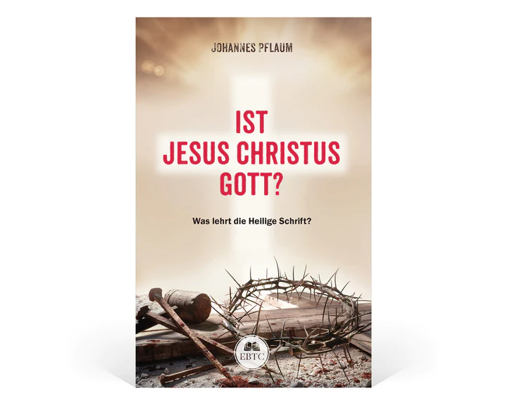 Ist Jesus Christus Gott? Ist Jesus Christus Gott?