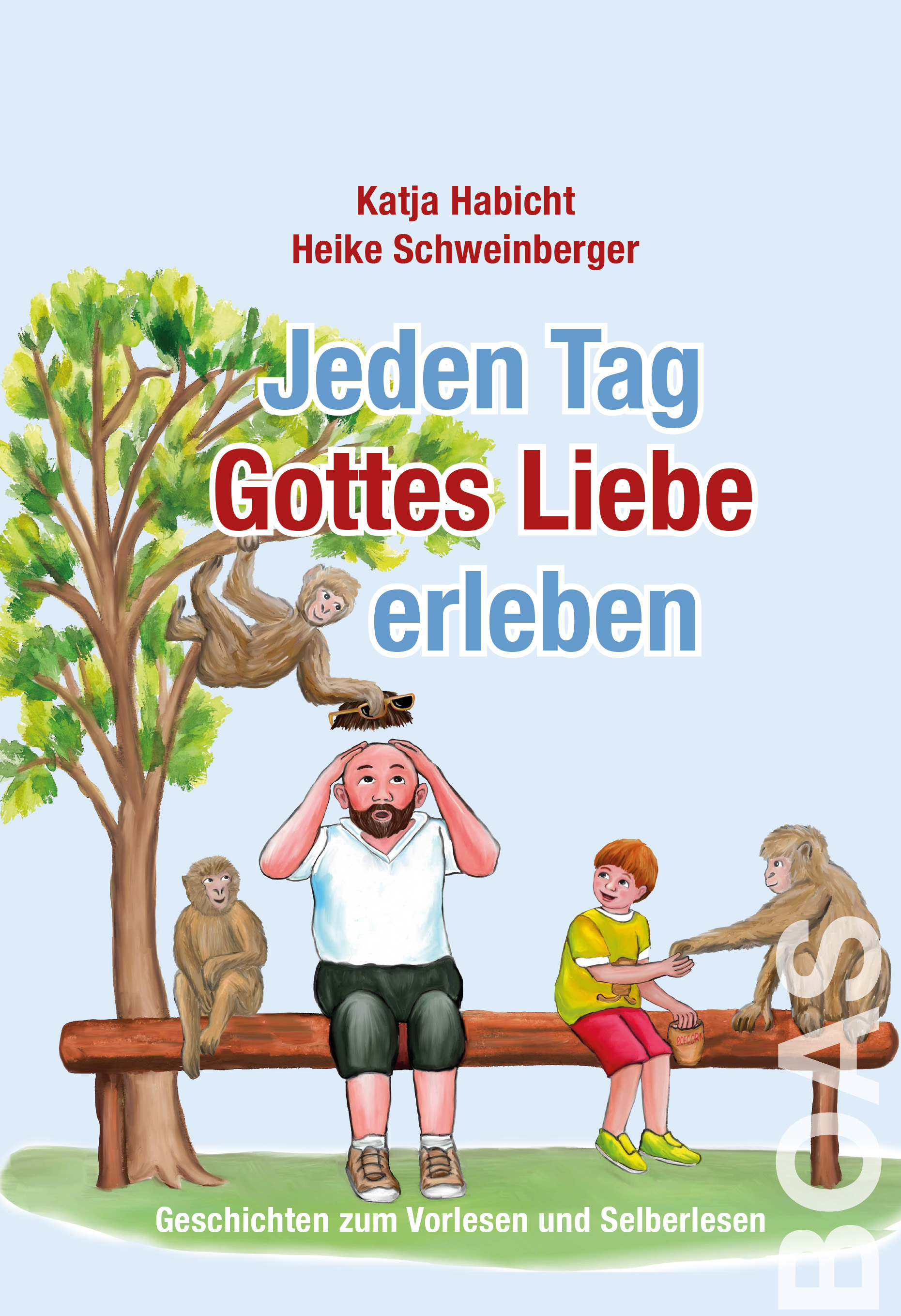 Jeden Tag Gottes Liebe erleben