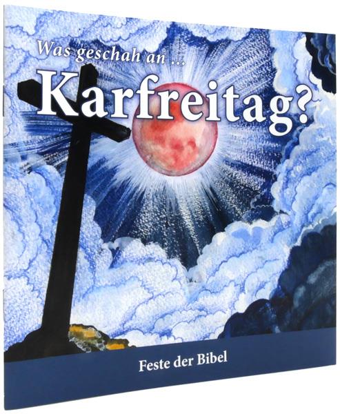Was geschah an... Karfreitag?