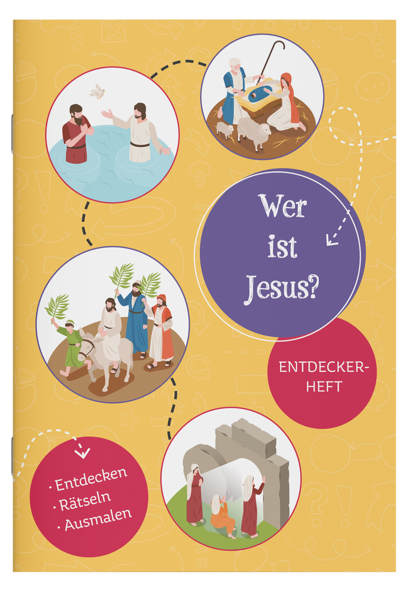Entdeckerheft - Wer ist Jesus? Entdeckerheft - Wer ist Jesus?