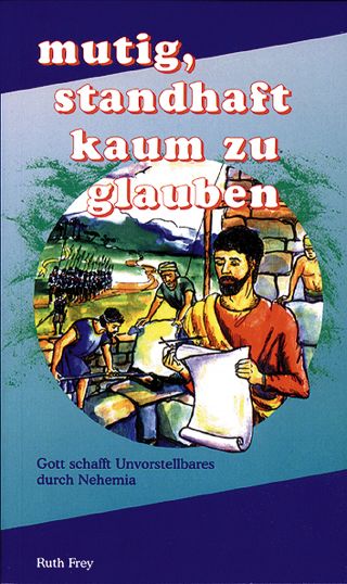 Mutig-standhaft Mutig, standhaft, kaum zu glauben