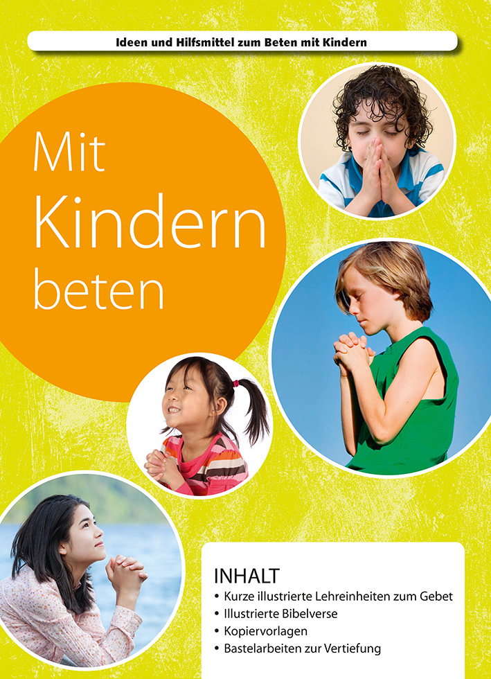 Mit Kindern beten - Ideen und Hilfsmittel zum Beten mit Kindern