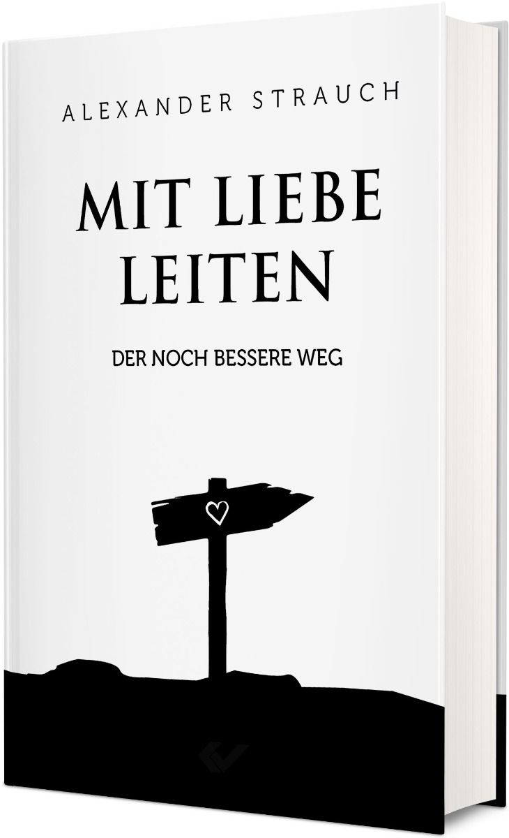 Mit Liebe leiten Mit Liebe leiten