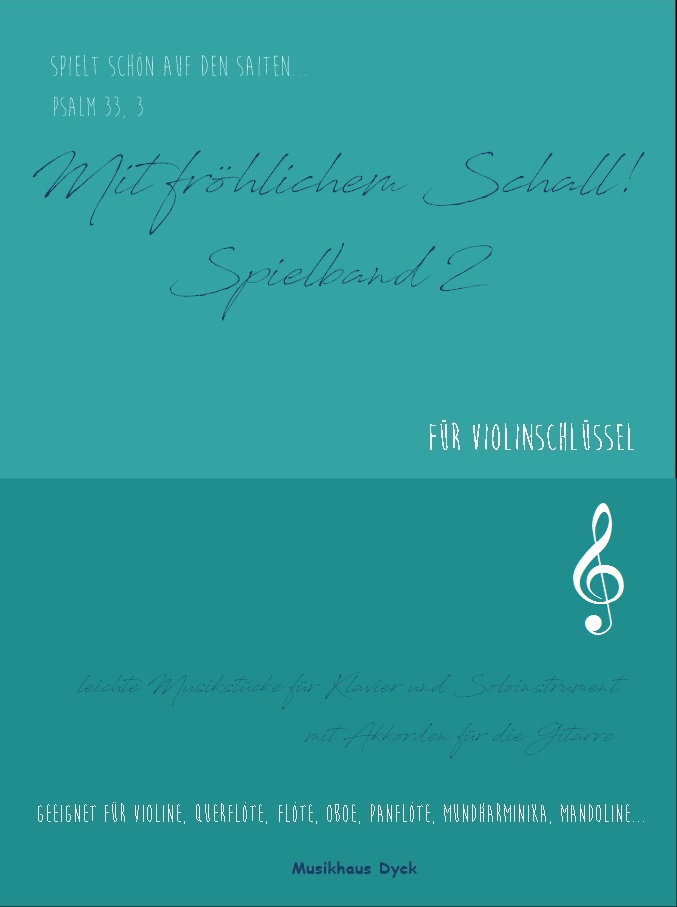 Mit fröhlichem Schall! Spielband 2 - Violinenschlüssel Mit fröhlichem Schall! Spielband 2 - Violinenschlüssel
