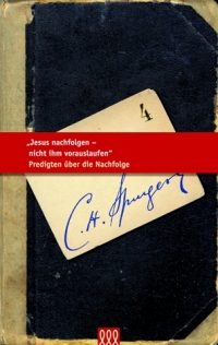 Jesus nachfolgen, nicht ihm vorauslaufen