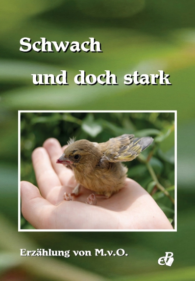Schwach und doch stark Schwach und doch stark