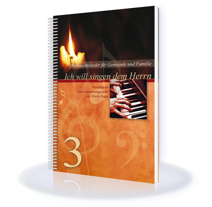 Ich-will-singen-dem-Herrn-3-Weihnachtslieder-fuer-Gemeinde-und-Familie Ich will singen dem Herrn 3, Weihnachtslieder für Gemeinde und Familie