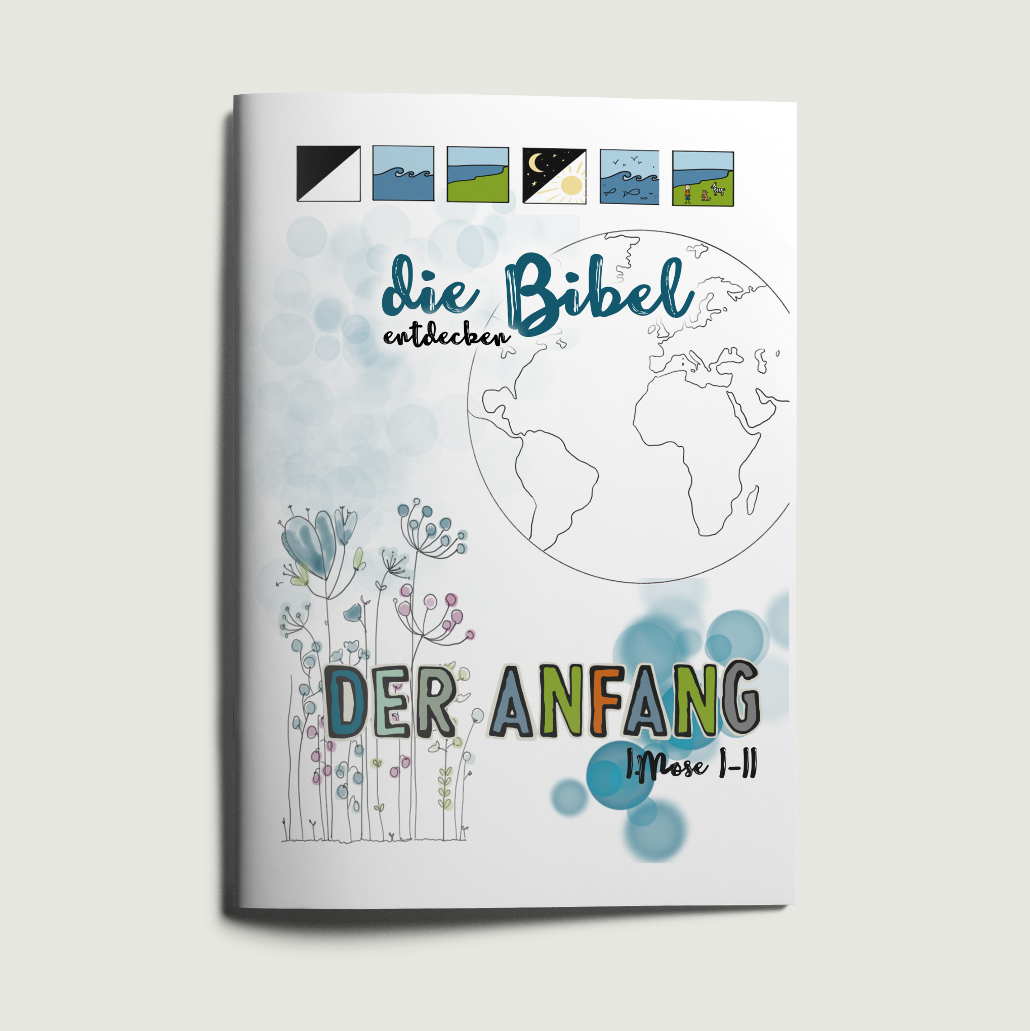 Die Bibel entdecken – der Anfang Die Bibel entdecken – der Anfang